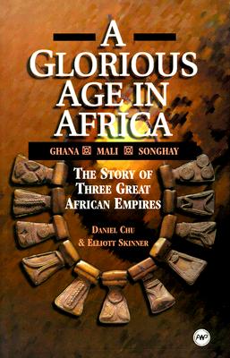 Image for A Glorious Age in Africa: The Story of 3 Great African Empires (AWP Young Readers Series)