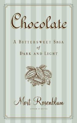 Chocolate: a bittersweet saga of dark and light