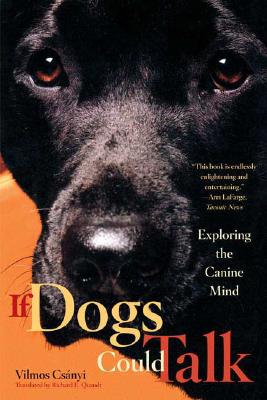 Image for If Dogs Could Talk: Exploring the Canine Mind