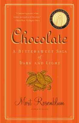 Chocolate A Bittersweet Saga of Dark and Light