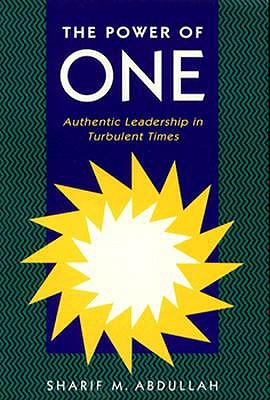The Power of One: Authentic Leadership in Turbulent Times