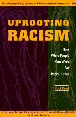 Uprooting Racism: How White People Can Work for Racial Justice