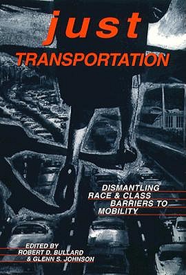 Just Transportation: Dismantling Race and Class Barriers to Mobility