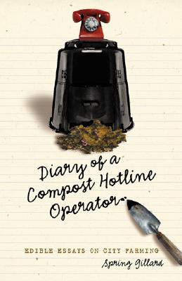 Diary of A Compost Hotline Operator
