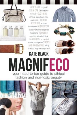 Image for Magnifeco: Your Head-to-Toe Guide to Ethical Fashion and Non-toxic Beauty