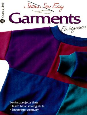 Garments for Beginners (Seams Sew Easy)