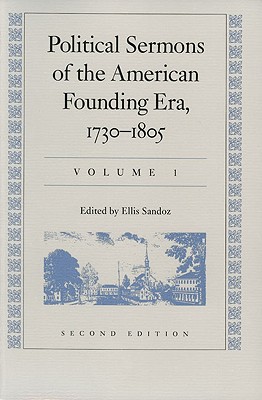 Political Sermons of the American Founding Era, 1730-1805v. 1