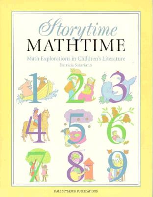 Image for Storytime, Mathtime: Math Explorations in Children's Literature Storytime, Mathtime: Math Explorations in Children's Literature