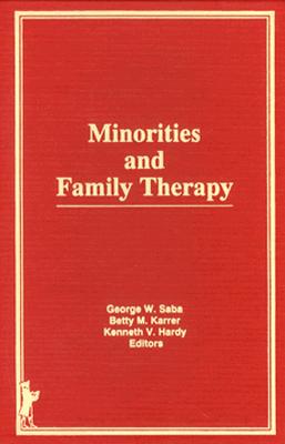 Minorities and Family Therapy (Journal of Psychotherapy & the Family: N)