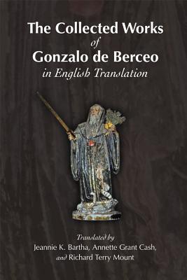The Collected Works of Gonzalo De Berceo in English Translation (MEDIEVAL & RENAIS TEXT STUDIES)