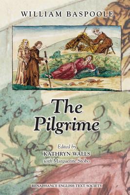 The Pilgrime (Medieval and Renaissance Texts and Studies) (Volume 337)
