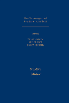 New Technologies and Renaissance Studies II