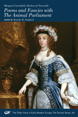 Poems and Fancies with The Animal Parliament (Volume 64) (The Other Voice in Early Modern Europe: The Toronto Series)