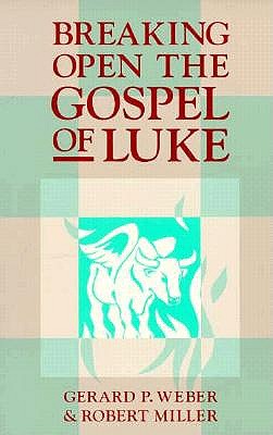 Breaking Open the Gospel of Luke