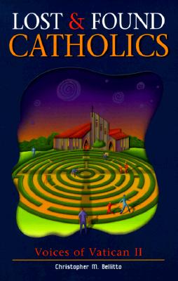Lost and Found Catholics : Voices of Vatican II