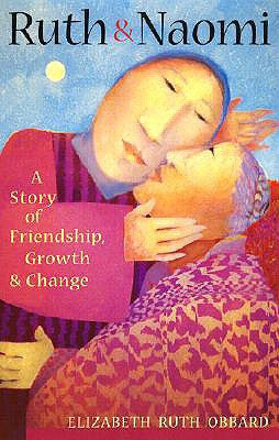 Ruth and Naomi: A Story of Friendship, Growth and Change
