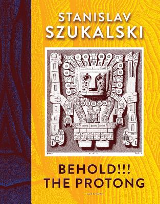 Image for Behold!!! The Protong: Extracts from the 39 volumes of my science Zermatism Behold!!! The Protong: Extracts from the 39 volumes of my science Zermatism