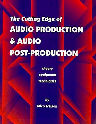 Cutting Edge of Audio Production and Audio Post-Production: