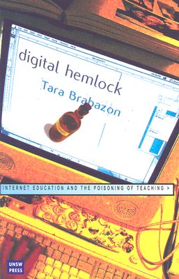 Digital Hemlock: Internet Education and the Poisoning of Teaching