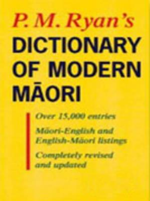 Dictionary of Modern Maori by P M Ryan