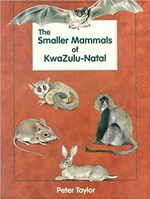 The Smaller Mammals of Kwazulu-Natal