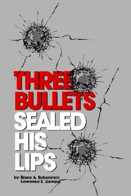 Three Bullets Sealed His Lips Image for Three Bullets Sealed His Lips