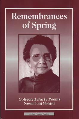 Remembrances of Spring: Collected Early Poems (Lotus Poetry)