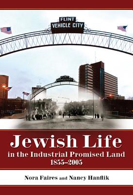 Image for Jewish Life in the Industrial Promised Land 1855-2005