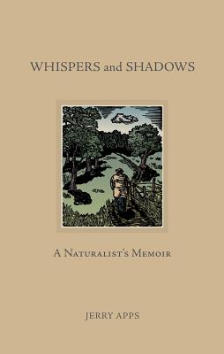 Whispers and Shadows: A Naturalists Memoir