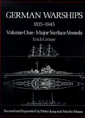 German Warships, 1815-1945: Major Surface Vessels