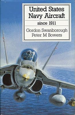 United States Navy Aircraft Since 1911.