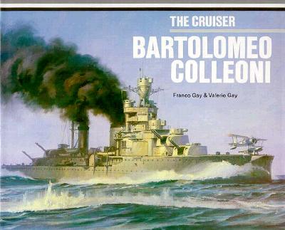 Image for The Cruiser BARTOLOMEO COLLEONI: Anatomy of the Ship series