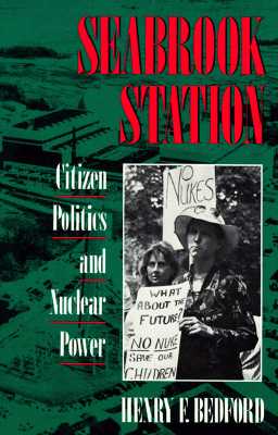 Seabrook Station: Citizen Politics and Nuclear Power