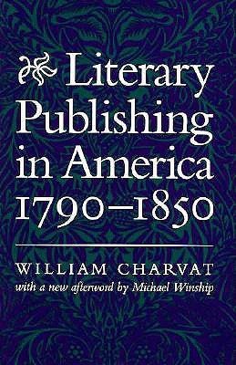 Literary Publishing in America, 1790-1850