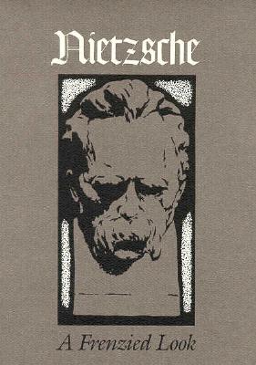 Nietzsche: A Frenzied Look
