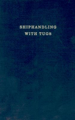 Shiphandling With Tugs