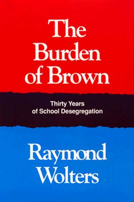 The Burden of Brown: Thirty Years of School Desegregation