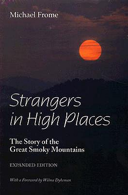 Strangers in High Places: The Story of the Great Smoky Mountains, Expanded Edition