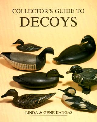 Image for Collector's Guide to Decoys (WALLACE-HOMESTEAD COLLECTOR'S GUIDE SERIES)