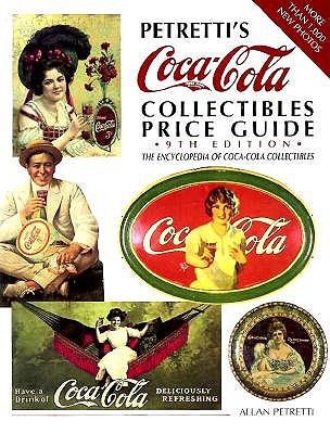 Petretti's Coca-Cola Collectibles Price Guide (Warman's Coca-Cola