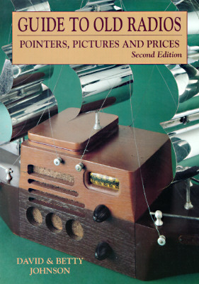 Guide to Old Radios: Pointers, Pictures, and Prices