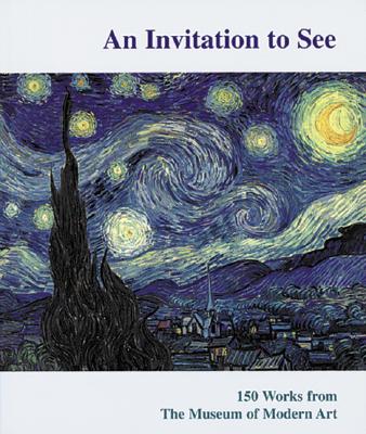 An Invitation To See: 150 Works from The Museum of Modern Art
