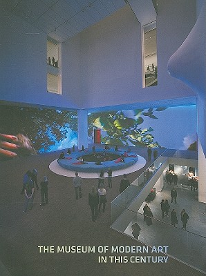 The Museum of Modern Art in this Century