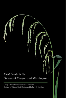 Image for Field Guide to the Grasses of Oregon and Washington Field Guide to the Grasses of Oregon and Washington
