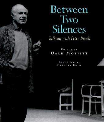 Between Two Silences: Talking With Peter Brook