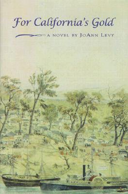 For California's Gold: A Novel