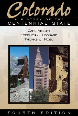 Colorado: A History of the Centennial State