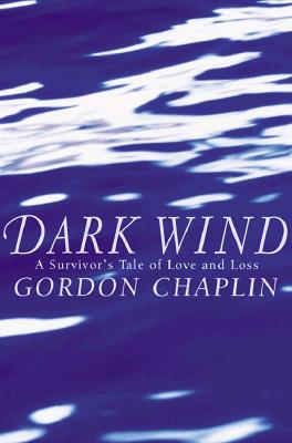 Dark Wind: A Survivor's Tale Of Love And Loss (Advance Reader's Edition)