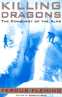 Image for Killing Dragons: The Conquest of the Alps