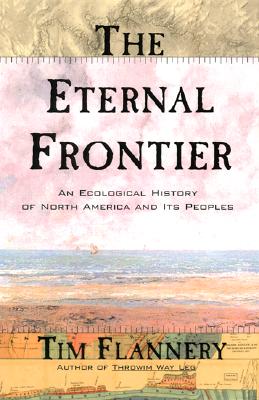 The Eternal Frontier: An Ecological History of North American and Its Peoples